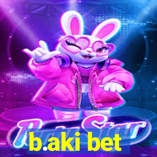 b.aki bet